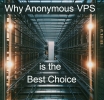 Why Anonymous VPS is the Best Choice for Digital Freedom and Data Security