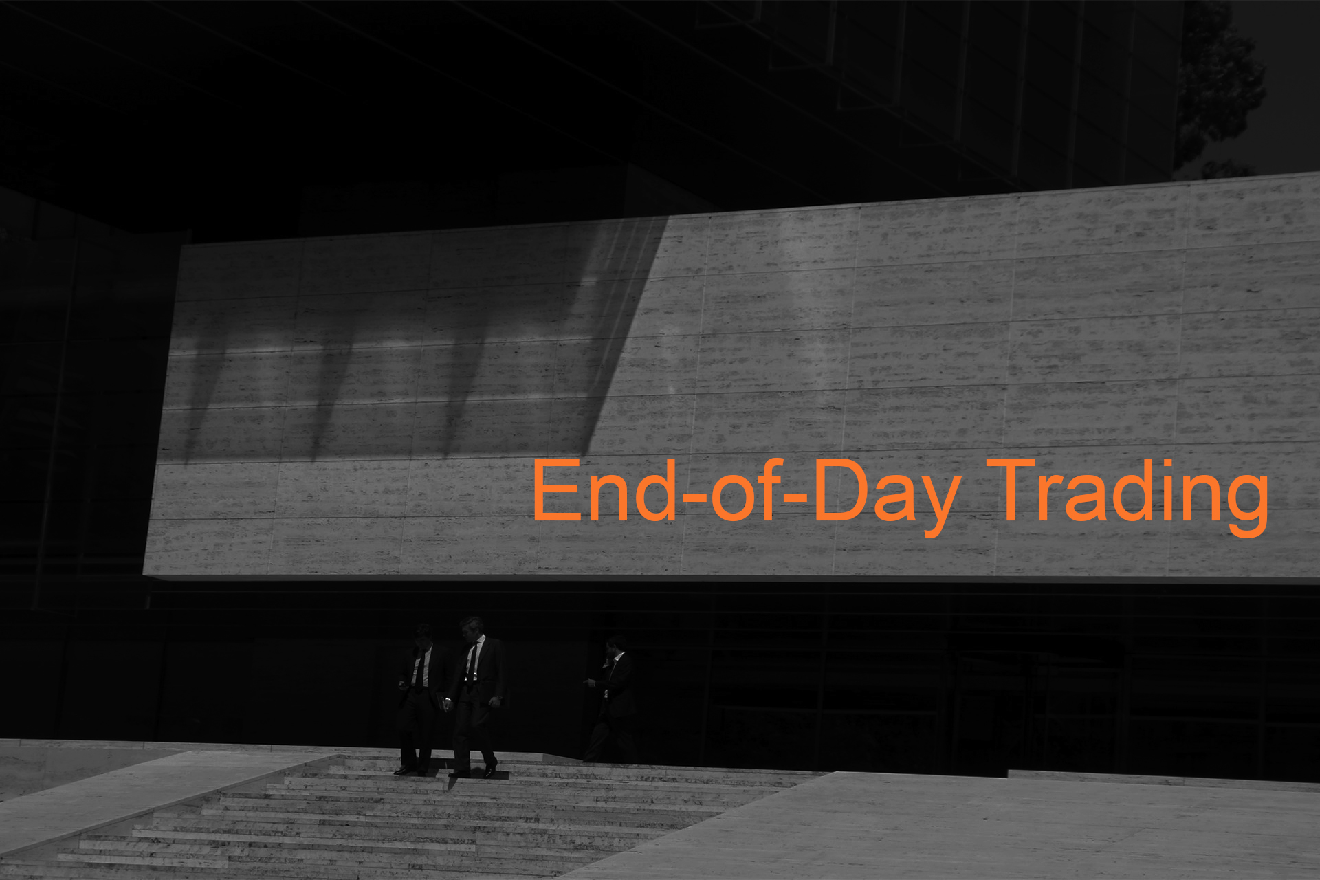 Understanding End-of-Day Trading