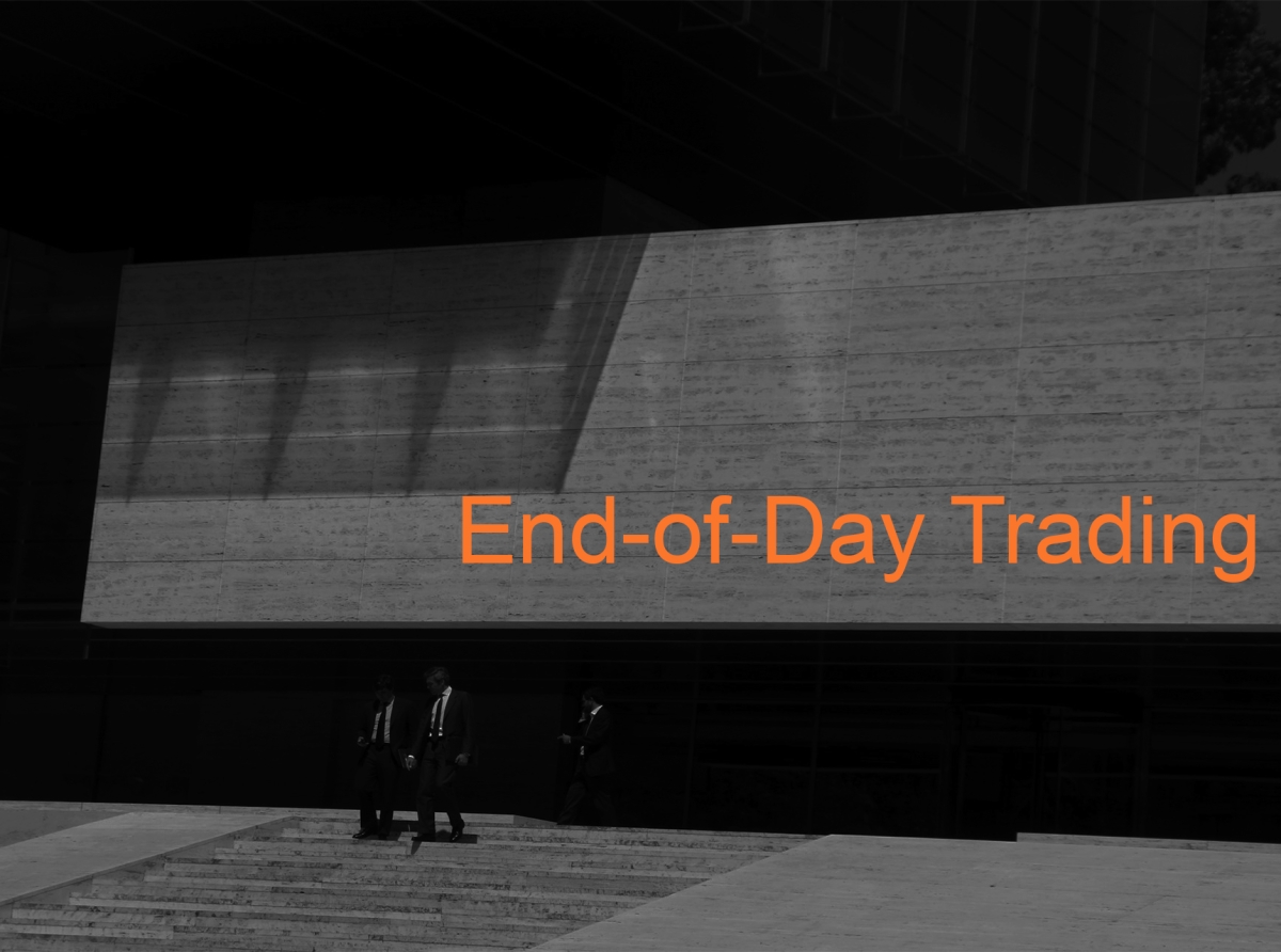 Understanding End-of-Day Trading