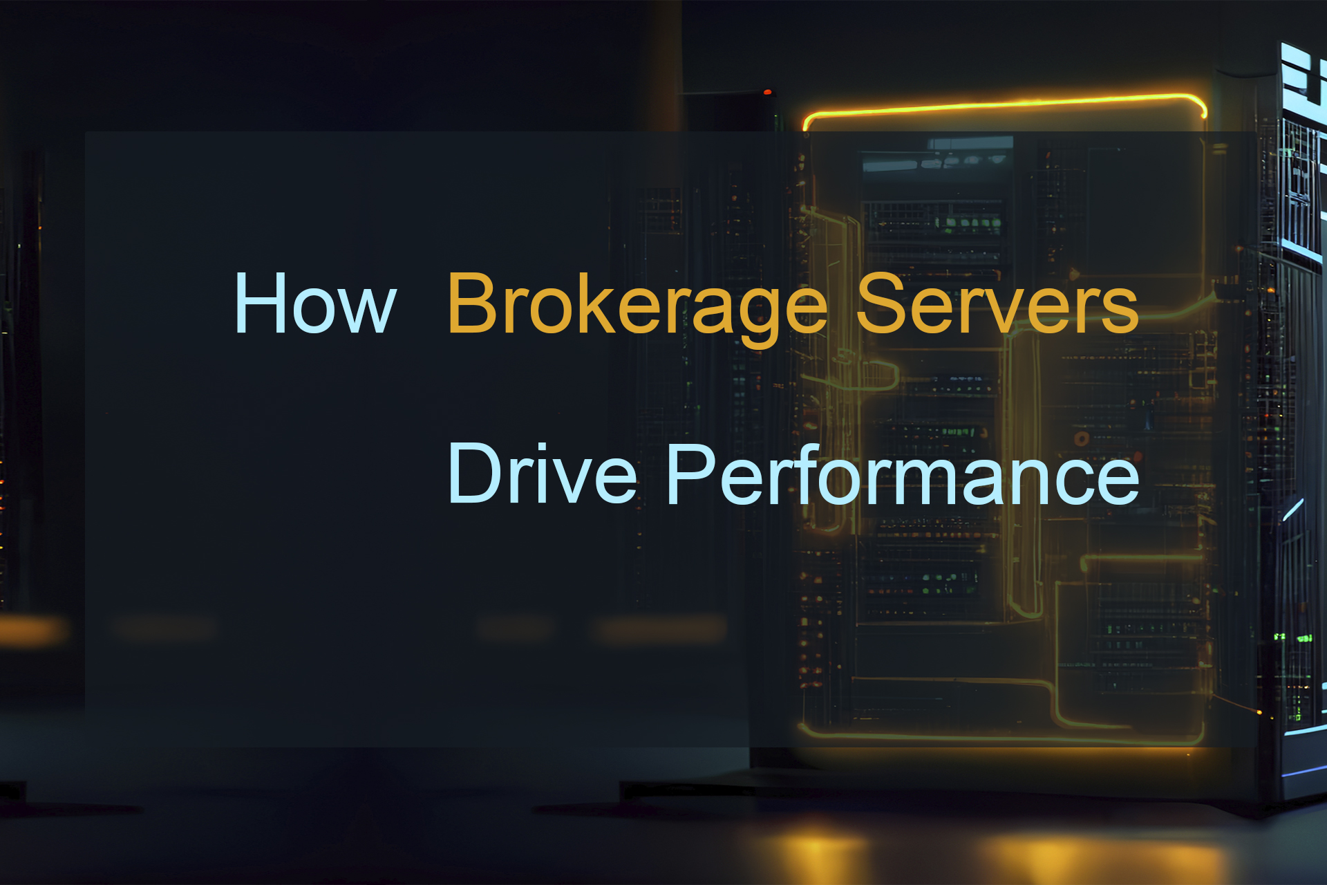 How Brokerage Servers Drive Performance and Foster Client Confidence