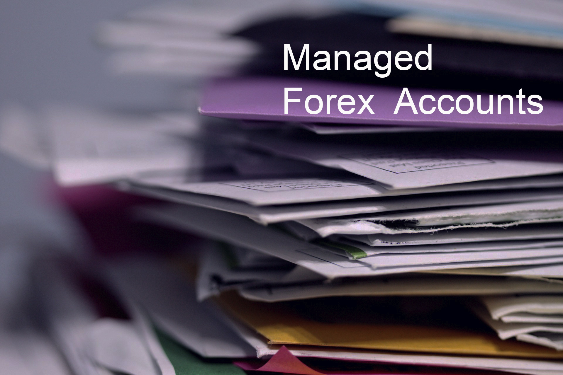 Understanding Managed Forex Accounts: What Is It?