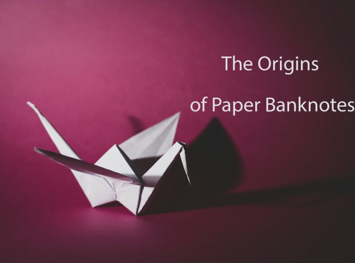 The Origins of Paper Banknotes