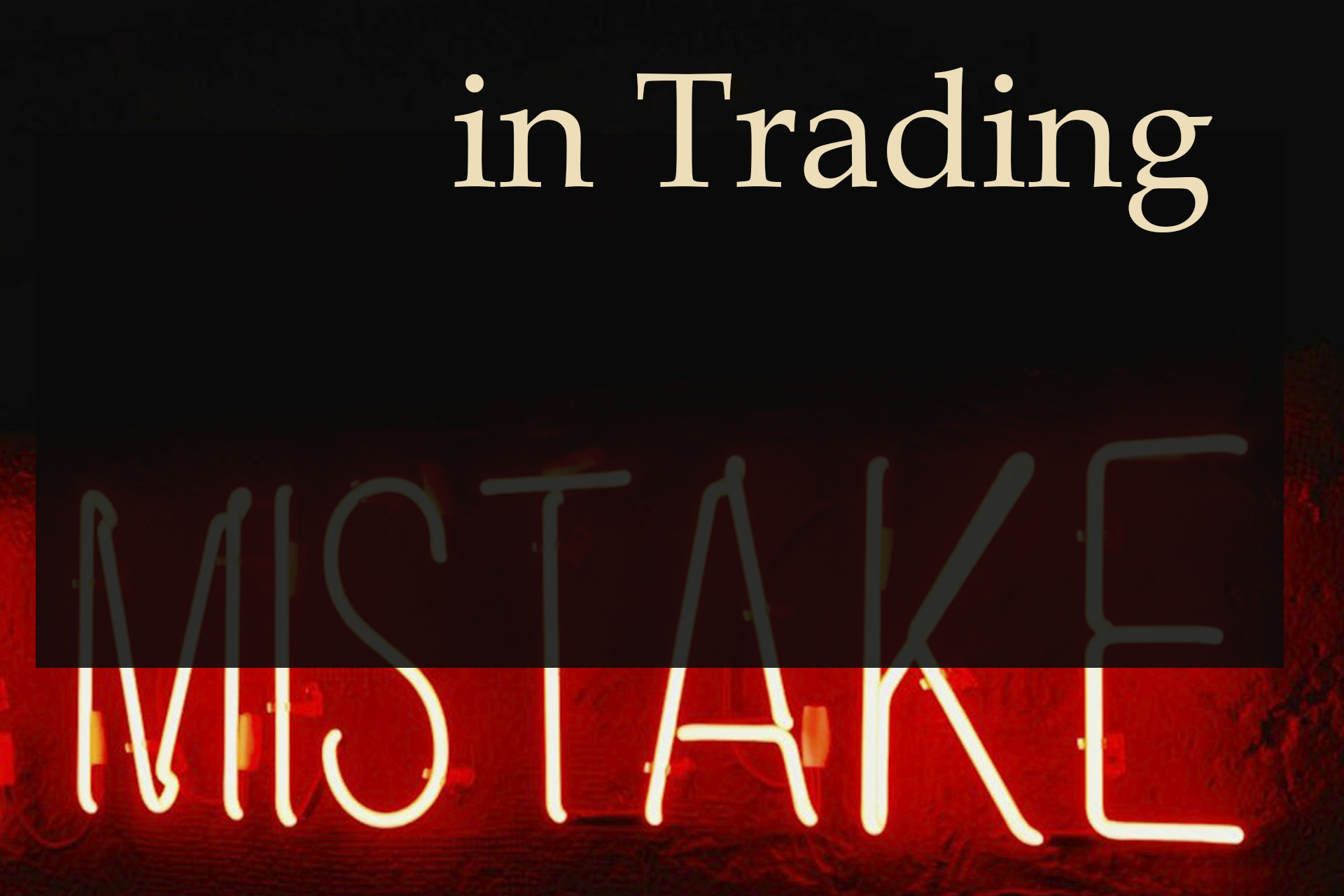 Common Mistakes in Trading: Errors Made by Novice Traders