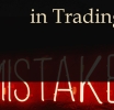 Common Mistakes in Trading: Errors Made by Novice Traders