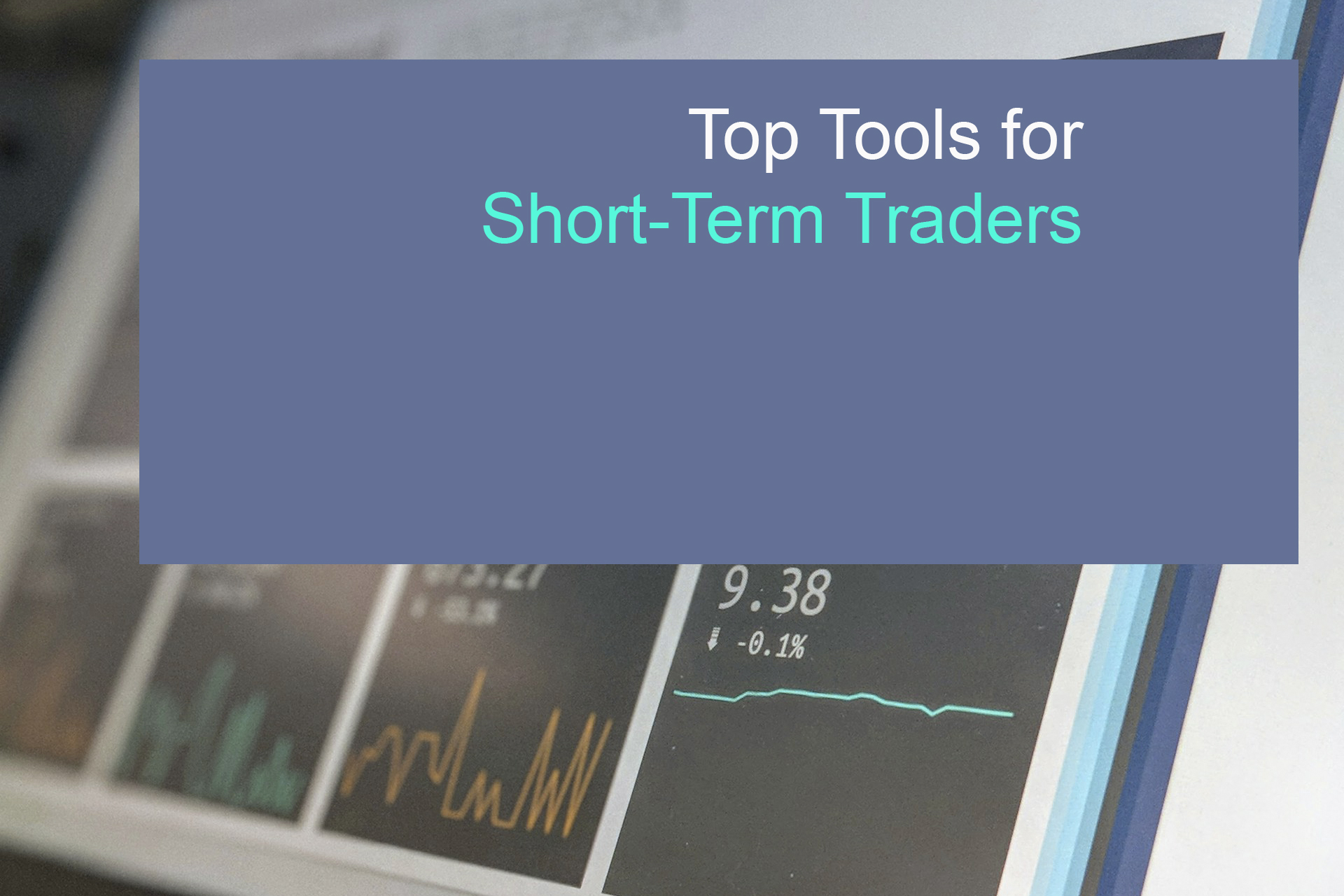 Top Tools for Short-Term Traders