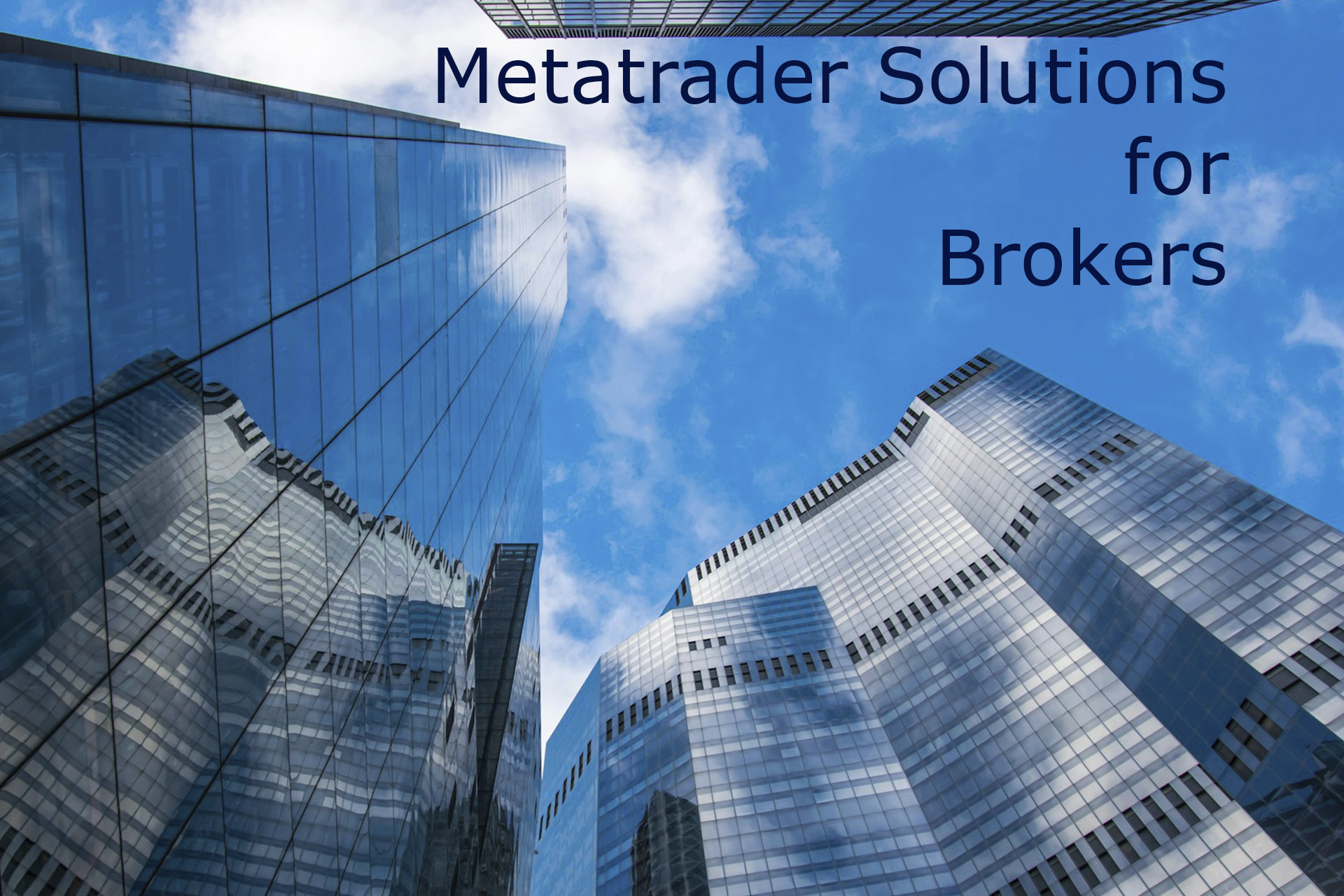 Revolutionizing the Financial Industry: Metatrader Solutions for Brokers