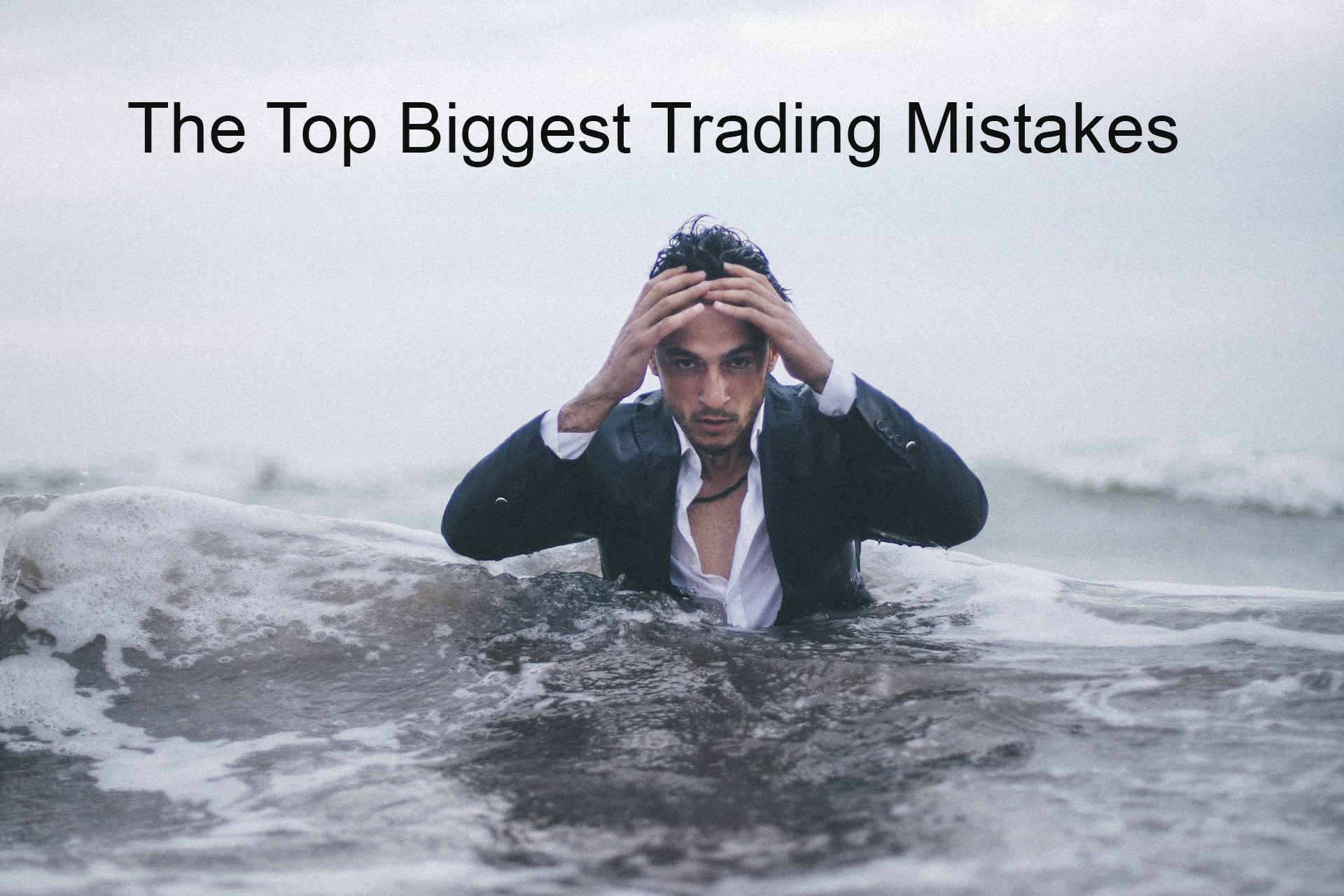 The Top 10 Biggest Trading Mistakes of All Time: A Must-Read Guide for Traders