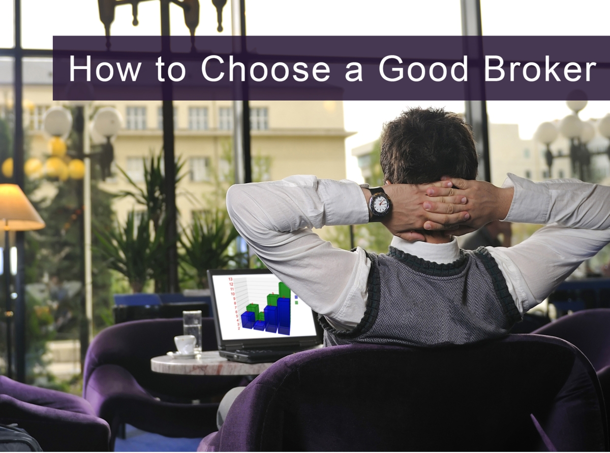 How to Choose a Good Broker