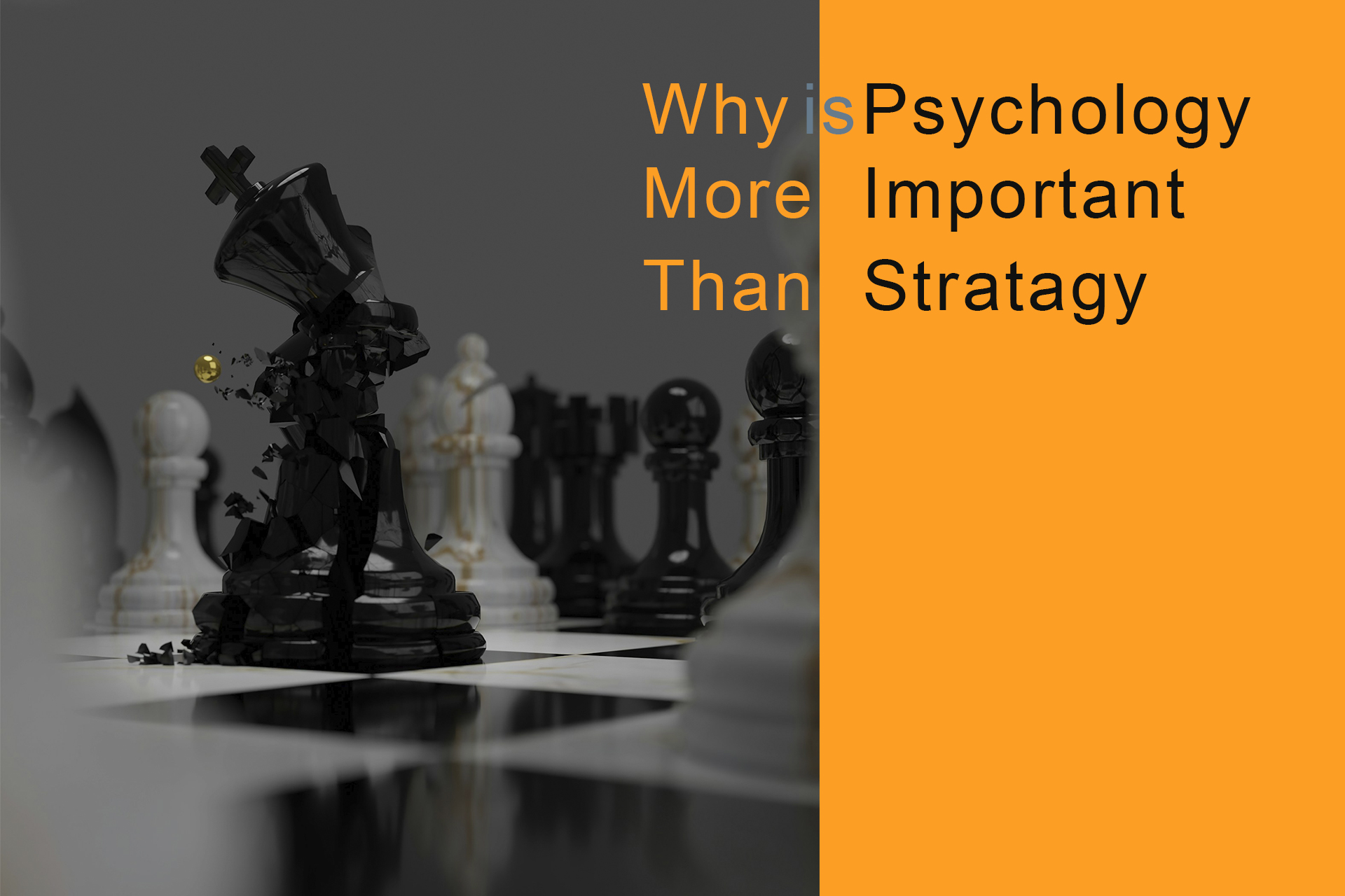 Why Is Psychology More Important Than Strategy?